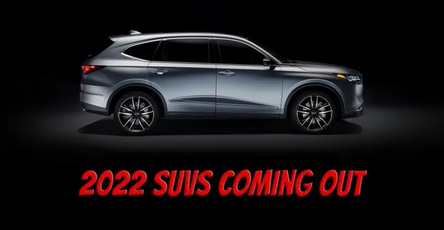 2022 SUVs Coming Out: The Best Future SUVs Worth Waiting For | New