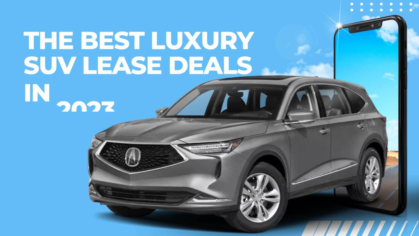 Best SUVs Lease Deals Right Now