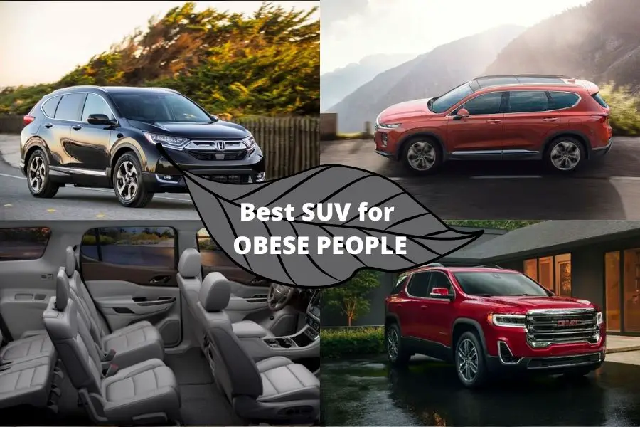 Best SUVs for Obese People Today